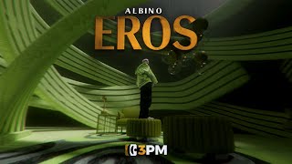 ALBINO - EROS (OFFICIAL VIDEO)