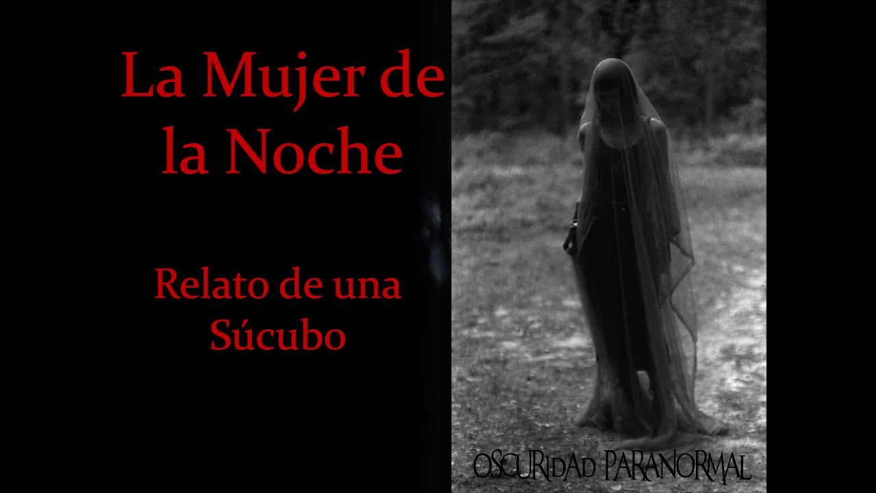 La Mujer De La Noche. Relato De Una Súcubo.