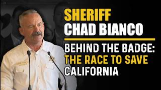 Sheriff Chad Bianco • The Race To Save California 🇺🇸 • Ep. 53