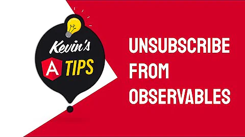 How to unsubscribe from Observables in Angular