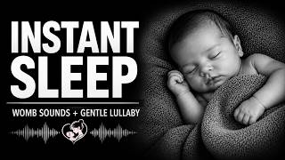 Put Baby to Sleep in 5 Seconds ๐ด Deep Sleep Lullaby Music + WombSounds | Dark Screen NoAd