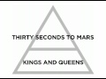 Thirty seconds to mars  kings and queens official lyric