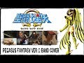 【Saint Seiya Omega OP】 Pegasus Fantasy ver &Omega; 【コラボしました】 Band Cover