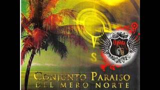 Video thumbnail of "CONJUNTO PARAISO DEL MERO NORTE ; CENIZAS CANTA RAMIRO RODRIGUEZ"