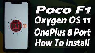 Poco F1 | Oxygen OS 11 | How to Install | Detailed Tutorial | Android 11 | OnePlus 8 Port