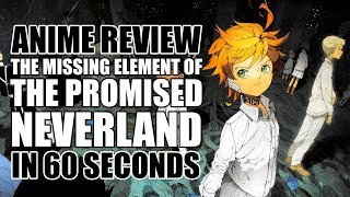 The Missing Element of The Promised Neverland: Anime Review In 60 Seconds