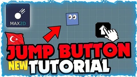 Max2d Zıplama Butonu - Jump Button Tutorial