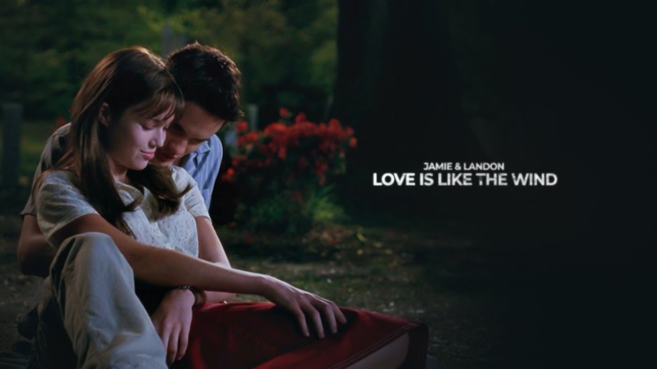 Jamie & Landon - LOVE IS LIKE THE WIND (A Walk To Remember)