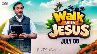 Walk with Jesus || Bro. Mohan C. Lazarus || July 8 || Episode 2709 || Tamil