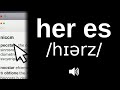 How to pronounce her es (CORRECTLY!)