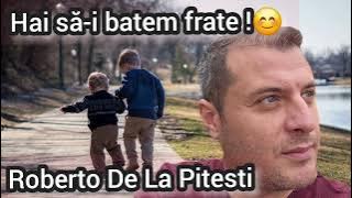 Roberto De La Pitesti - Hai sa-i batem frate amandoi