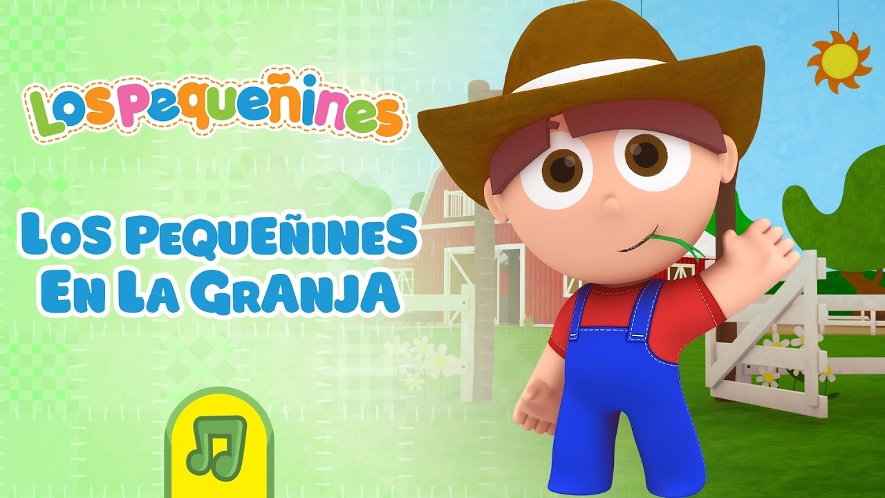 Los Pequeñines En La Granja | Canción Infantil | Los Pequeñines