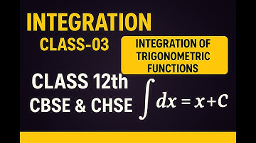 INTEGRATION - CLASS 03 (Integration of Trigonometric functions)   II 12TH MATHS II CHSE  2025-26