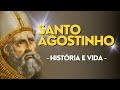 HISTÓRIA COMPLETA - História e Vida de SANTO AGOSTINHO