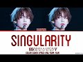 BTS V - Intro:Singularity (Eng/Rom/Han 가사 ) Lyrics