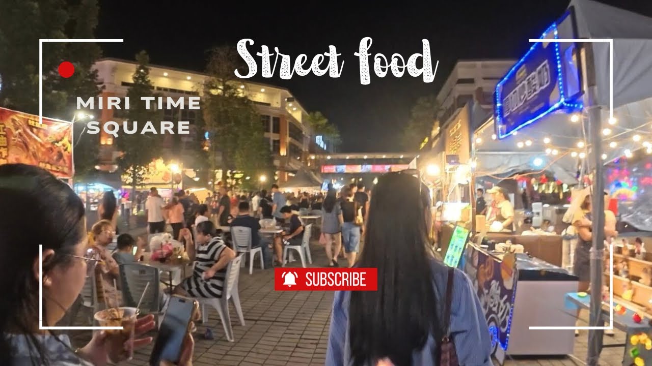 Chinese Street Food In Miri Time Square