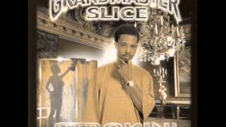 Grandmaster Slice - Strokin 2000 Feat Clarence Carter Chuck Smooth
