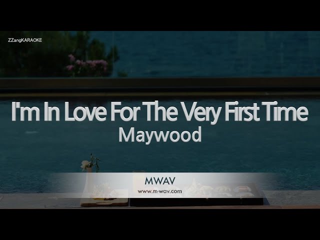 Maywood-I'm In Love For The Very First Time (Karaoke Version) class=