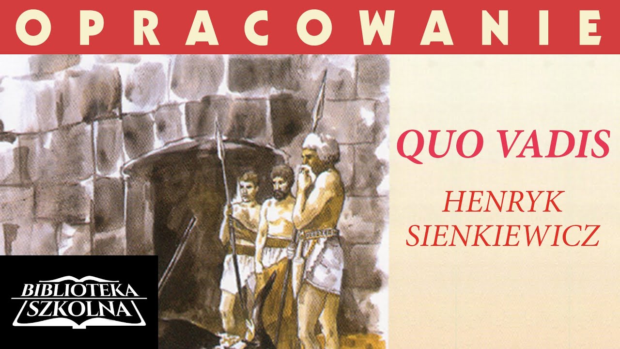 4. Quo Vadis - Opracowanie: Omówienie treści powieści | Audiobook PL