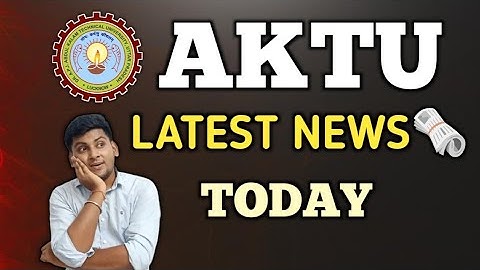 AKTU LATEST UPDATE TODAY | AKTU LATEST NEWS TODAY | AKTU NEWS | AKTU RESULT LATEST NEWS TODAY