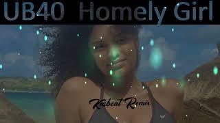 Remix_UB40-Homely Girl(Kasbeat)