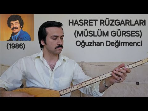 HASRET RÜZGARLARI-Oğuzhan Değirmenci-(MÜSLÜM GÜRSES)-(1986)