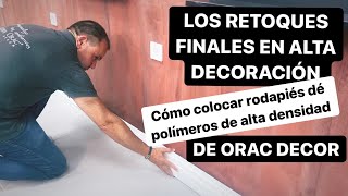 COMO COLOCAR RODAPIÉS DE POLÍMEROS DE ALTA DENSIDAD DE ORAC DECOR!