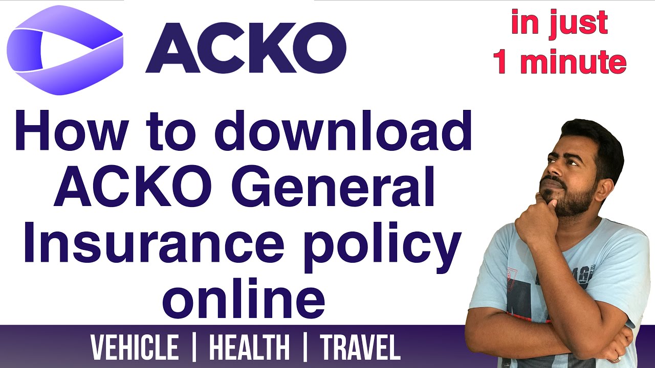 How to download ACKO General Insurance policy online | Vehicle | Health ...