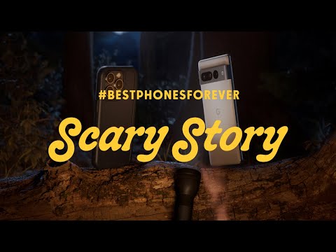 #BestPhonesForever: Scary Story