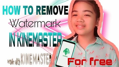 HOW TO REMOVE WATERMARK IN KINEMASTER  FOR FREE l Tagalog tutorial l