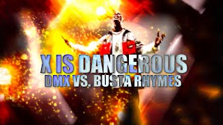 DMX vs Busta Rhymes - X Is Dangerous