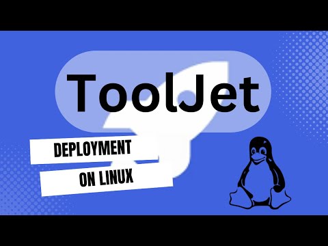 Unleashing the Power of ToolJet on Linux