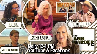The Ann Harder Show  Kathie Fuller KD Hill Barrow Brewing, Sherry Wood Pickleball, Freddie Fuller