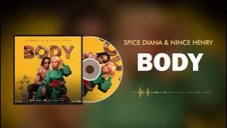 Body - Spice Diana & Nince Henry (  )