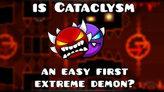 Is CATACLYSM Really an Easy Extreme?