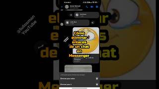 Cómo eliminar enlaces de un chat en Messenger #shorts #messenger