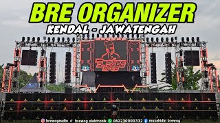 BRE ORGANIZER READY DI KENDAL JAWA TENGAH - CEK SOUND HARI PERTAMA FULL 48 BASS DRAGMINI