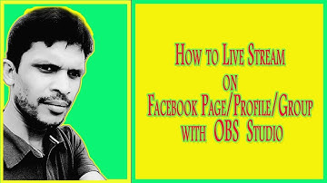 How to Live Stream on Facebook Page/Profile/Group with OBS