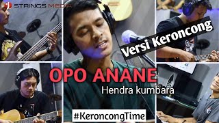 OPO ANANE - HENDRA KUMBARA ( Versi Keroncong )