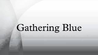 Gathering Blue