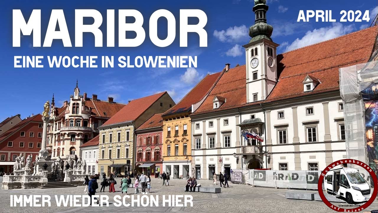 Slowenien: Maribor - Teil 1 - mit dem Wohnmobil nach Slowenien