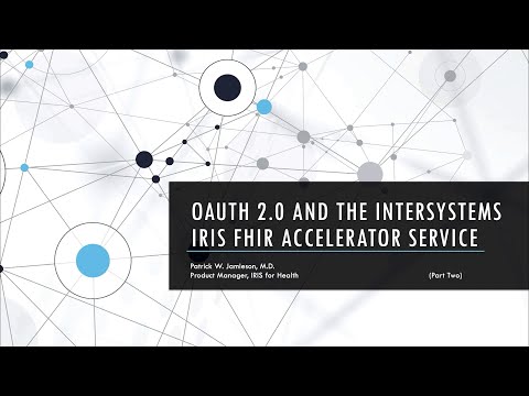 Securing FHIR Applications with OAuth 2.0 (Part 2)