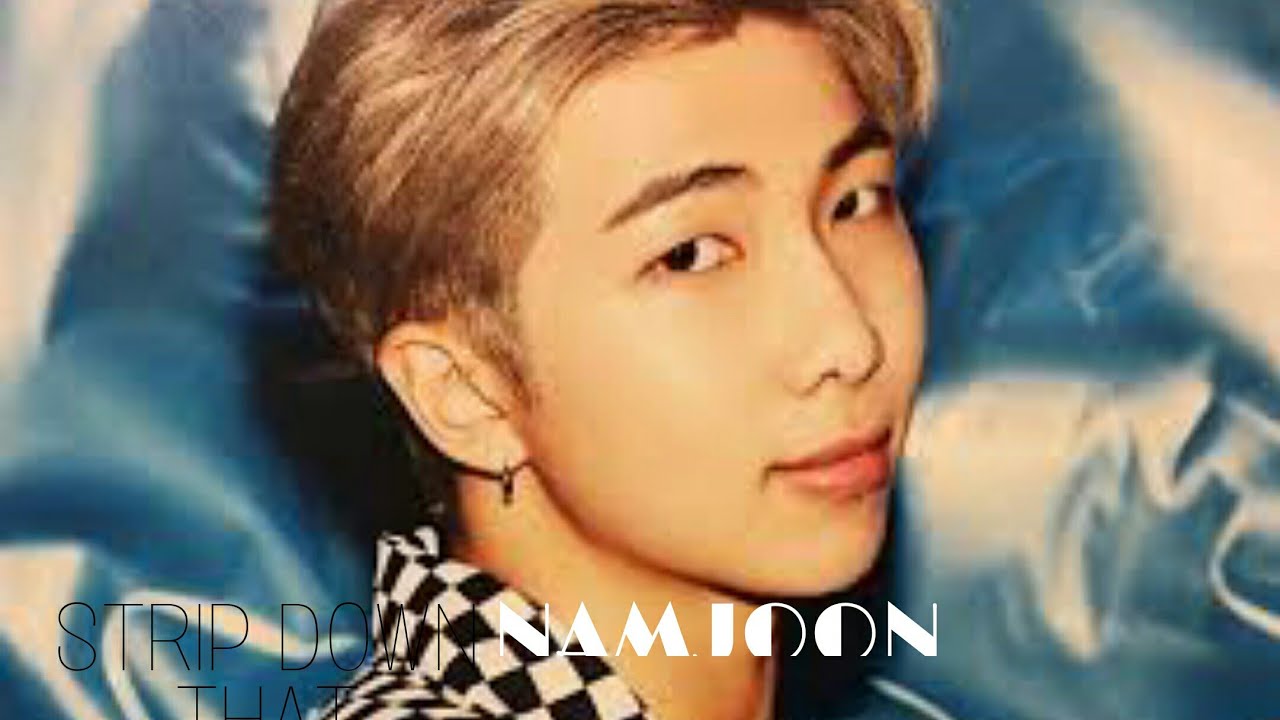 Namjoon 『Strip that down』[FMV] (Request edit)