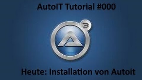Autoit Scripting Tutorial #000 Installation von Autoit[GER|HD]