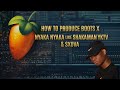 HOW TO PRODUCE BOOTS LIKE SHAKAMAN YKTV SXOVA