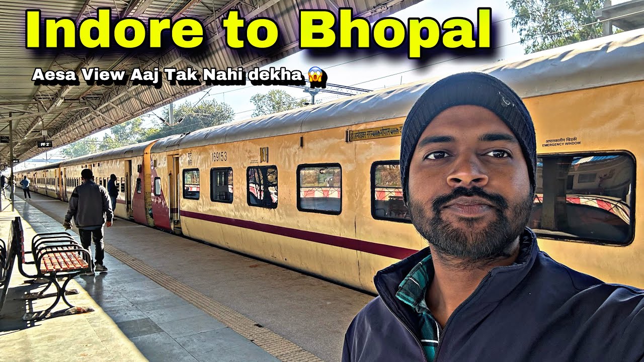 Indore to Bhopal Full Train journey | Bhopal intercity Express | Aesa view Nahi dekha Maine😲