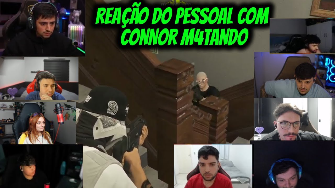 REAÇÃO DO PESSOAL COM CONNOR M4TANDO