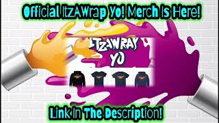 Official Itzawrap Yo Merch Has Landed
