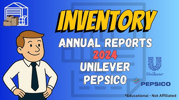 How Unilever and PepsiCo Report Inventory | 2024 Annual Reports