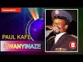 MWANYINAZE BY PAUL KAFEERO official audio